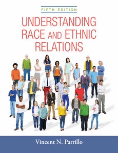 Understanding Race and Ethnic Relations 5th Edition By Vincent N. Parrillo