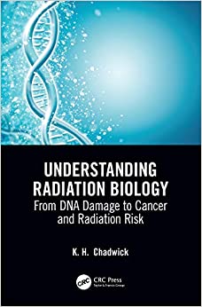 Understanding Radiation Biology: From DNA Damage to Cancer and Radiation Risk