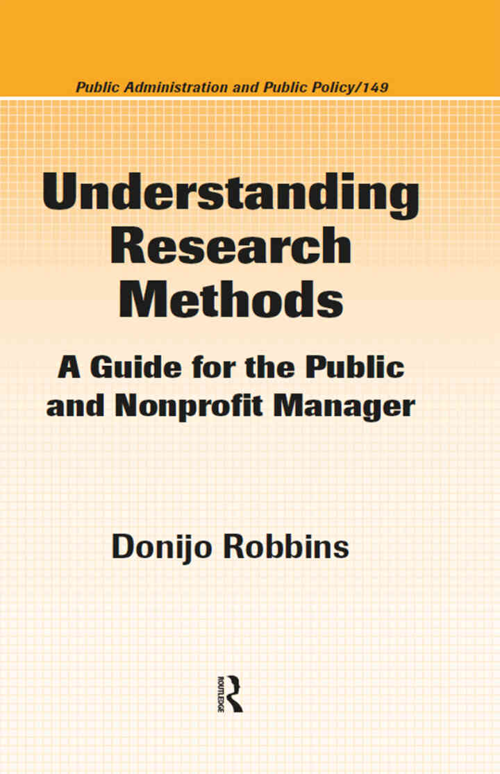 Understanding Research Methods: A Guide for the Public and Nonprofit Manager 1st Edition
