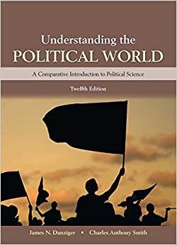 Understanding the Political World (12th Edition)