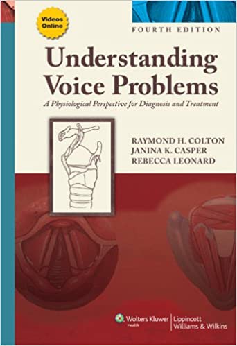 Understanding Voice Problems: A Physiological Perspective for Diagnosis and Treatment (Understanding Voice Problems: Phys Persp/ Diag & Treatment)