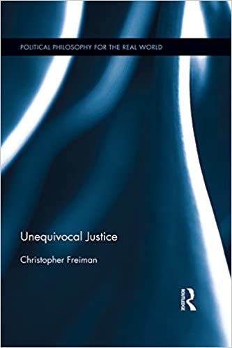 Unequivocal Justice (Political Philosophy for the Real World) ?
