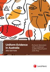 Uniform Evidence in Australia, 3rd Edition