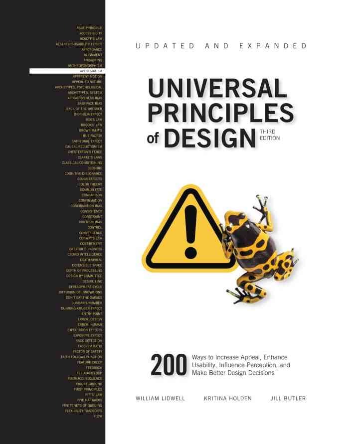 Universal Principles of Design, Updated and Expanded T: 200 Ways to Increase Appeal, Enhance Usability, Influence Perception, and Make Better Design Decisions