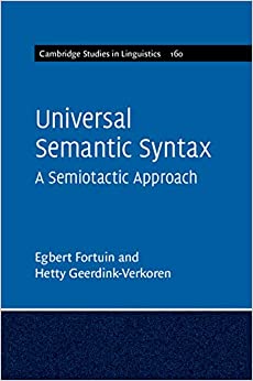 Universal Semantic Syntax: A Semiotactic Approach (Cambridge Studies in Linguistics Book 160)