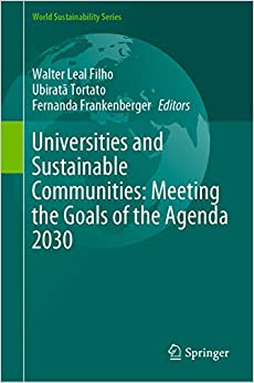 Universities and Sustainable Communities: Meeting the Goals of the Agenda 2030 (World Sustainability Series)