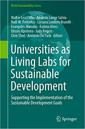 Universities as Living Labs for Sustainable Development: Supporting the Implementation of the Sustainable Development Goals (World Sustainability Series)