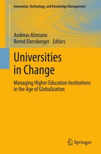 Universities in Change: Managing Higher Education Institutions in the Age of Globalization