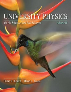University Physics for the Physical and Life Sciences, Volume II by Philip R. Kesten