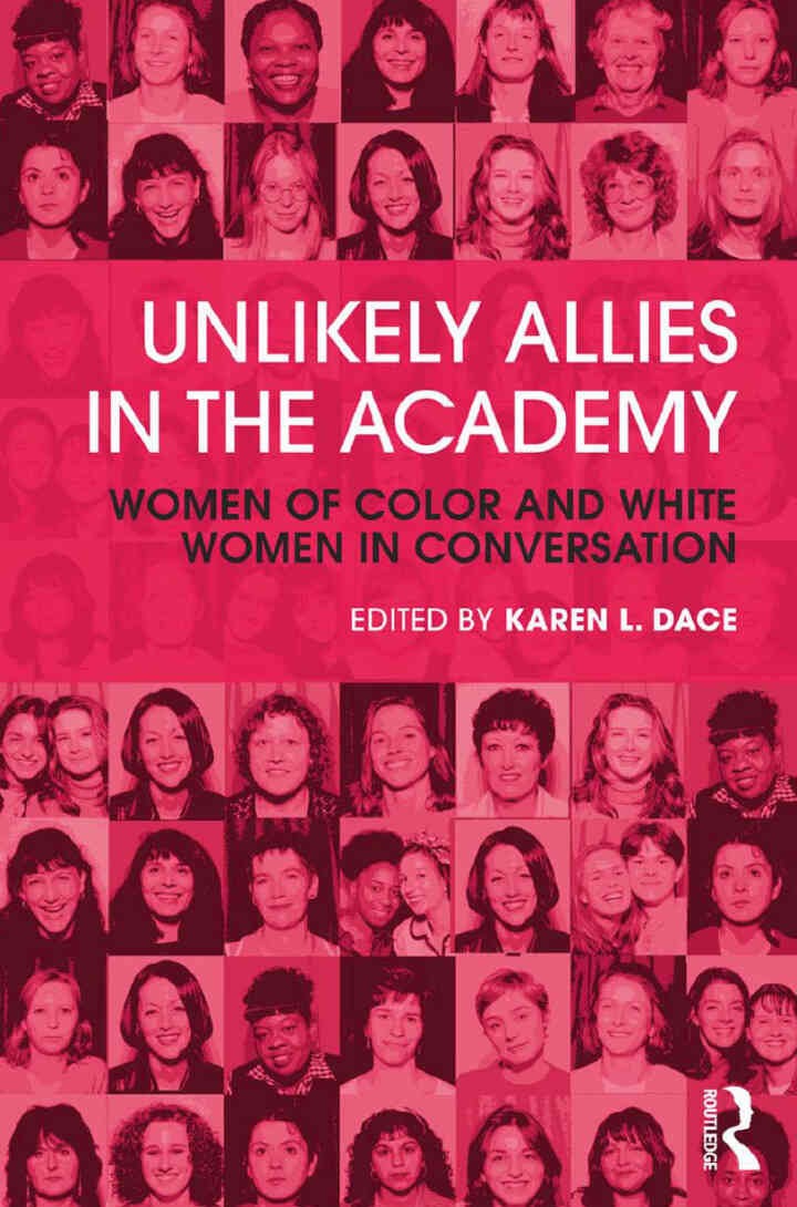 Unlikely Allies in the Academy: Women of Color and White Women in Conversation, 1st Edition
