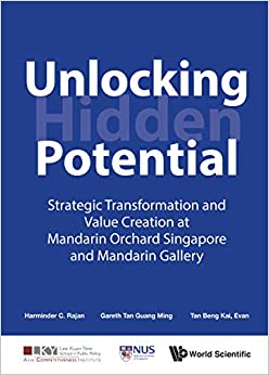 Unlocking Hidden Potential:Strategic Transformation and Value Creation at Mandarin Orchard Singapore and Mandarin Gallery