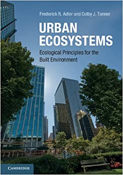 Urban Ecosystems: Ecological Principles for the Built Environment