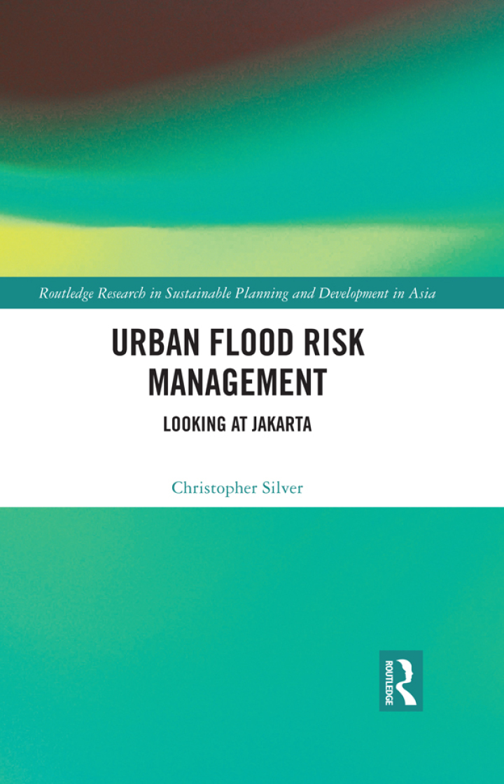 Urban Flood Risk Management: Looking at Jakarta