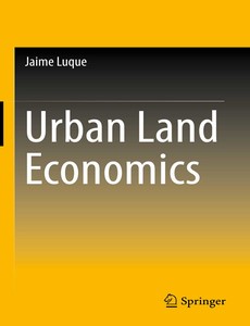 Urban Land Economics by Jaime Luque