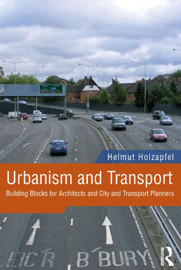Urbanism and Transport: Building Blocks for Architects and City and Transport Planners, 1st Edition