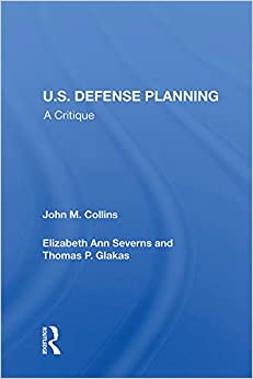 U.S. Defense Planning: A Critique