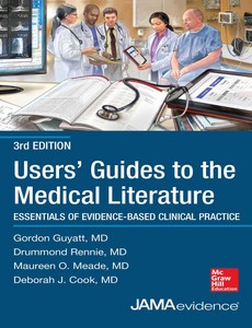 Users? Guides to the Medical Literature A Manual for Evidence-Based Clinical Practice 3rd by Gordon Guyatt