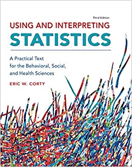 Using and Interpreting Statistics: A Practical Text for the Behavioral, Social, and Health Sciences