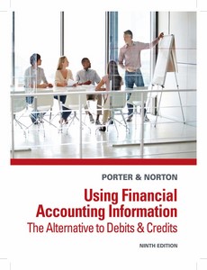 Using Financial Accounting Information he Alternative to Debits and Credits 9th Gary A. Porter
