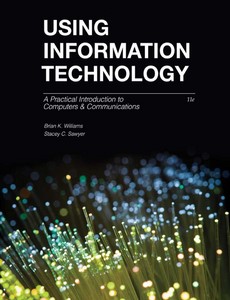 Using Information Technology A Practical Introduction to Computers & Communications 11th Edition By Brian Williams