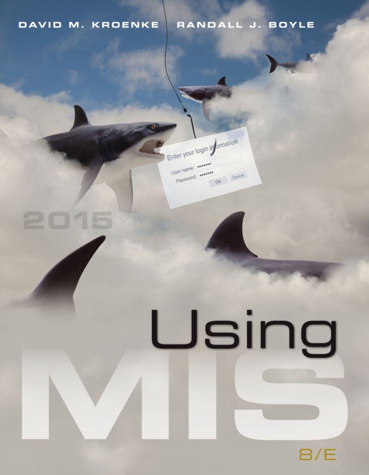 Using MIS 8th Edition by David M. Kroenke