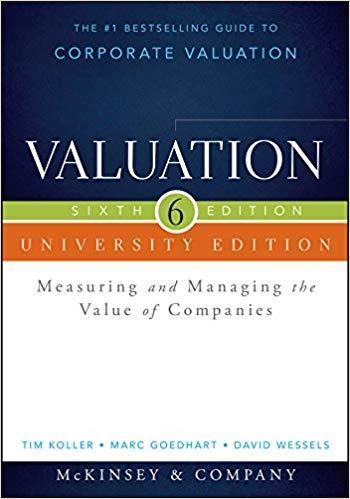 Valuation: Measuring and Managing the Value of Companies 6th Edition