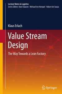 Value Stream Design: The Way Towards a Lean Factory
