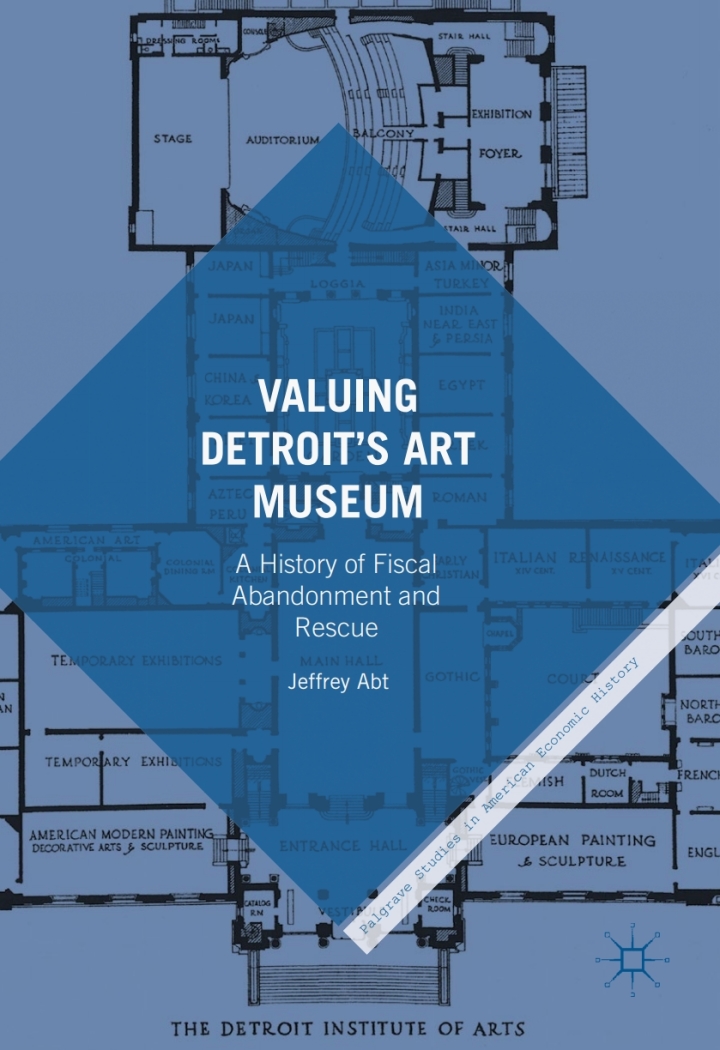 Valuing Detroit�s Art Museum: A History of Fiscal Abandonment and Rescue