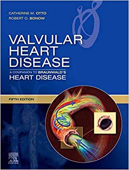 Valvular Heart Disease: A Companion to Braunwald's Heart Disease