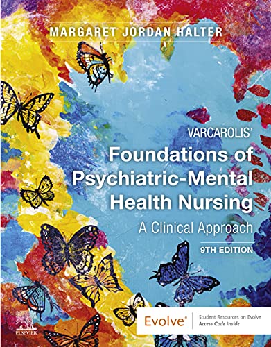Varcarolis' Foundations of Psychiatric-Mental Health Nursing: A Clinical Approach, 9th Edition