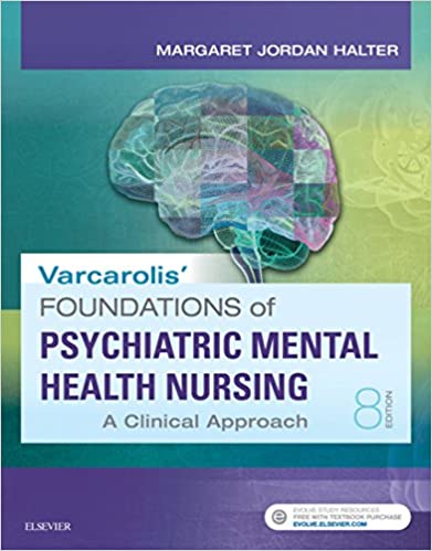 Varcarolis' Foundations of Psychiatric-Mental Health Nursing: A Clinical Approach