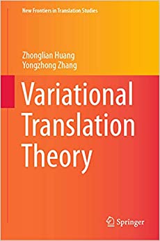 Variational Translation Theory (New Frontiers in Translation Studies)