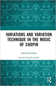 Variations and Variation Technique in the Music of Chopin