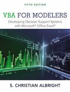 VBA for Modelers Developing Decision Support Systems with Microsoft Office Excel 5th by Christian Albright
