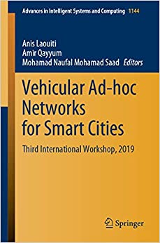 Vehicular Ad-hoc Networks for Smart Cities: Third International Workshop, 2019 (Advances in Intelligent Systems and Computing Book 1144)