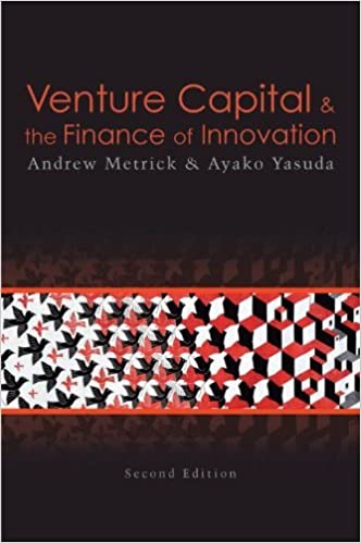 Venture Capital and the Finance of Innovation, 2nd Edition