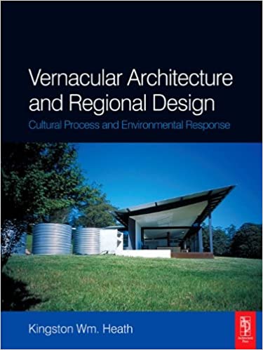 Vernacular Architecture and Regional Design: Cultural Process and Environmental Response
