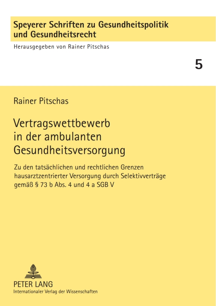 Vertragswettbewerb in der ambulanten Gesundheitsversorgung: Zu den tatsaechlichen und rechtlichen Grenzen hausarztzentrierter Versorgung durch Selektivvertraege gemae� � 73 b Abs. 4 und 4 a SGB V