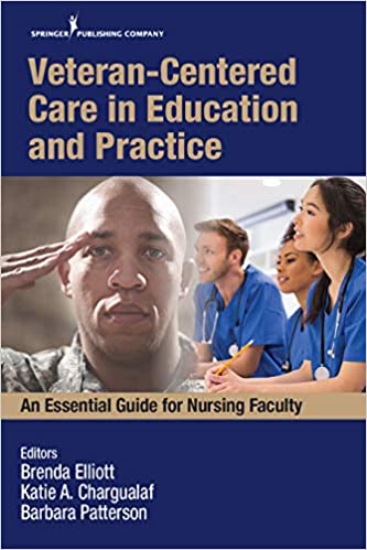 Veteran-Centered Care in Education and Practice: An Essential Guide for Nursing Faculty