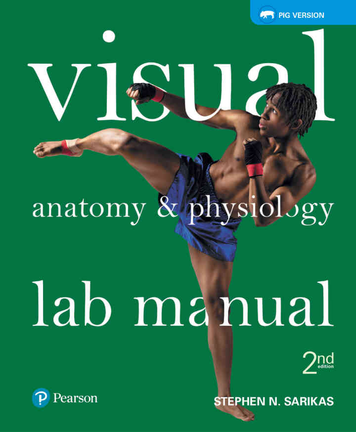 Visual Anatomy & Physiology Lab Manual, Pig Version, 2nd Edition