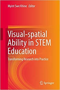 Visual-spatial Ability in STEM Education: Transforming Research into Practice