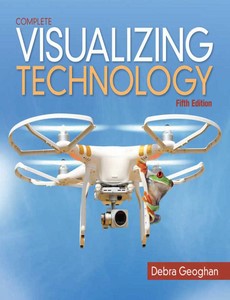 Visualizing Technology Complete 5th Edition by Geoghan Debra