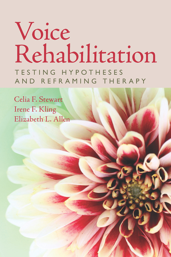 Voice Rehabilitation: Testing Hypotheses and Reframing Therapy