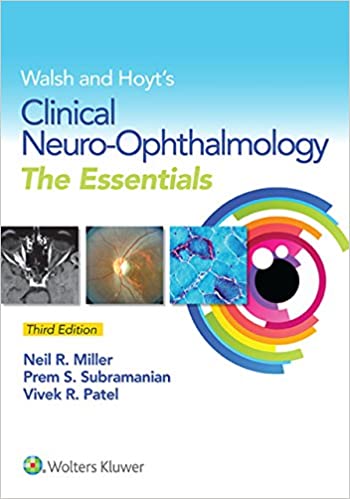 Walsh & Hoyt's Clinical Neuro-Ophthalmology: The Essentials