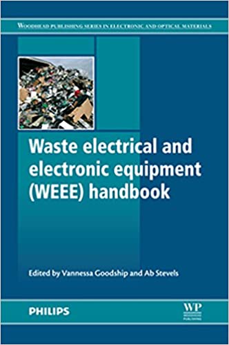 Waste Electrical and Electronic Equipment (WEEE) Handbook (Woodhead Publishing Series in Electronic and Optical Materials)