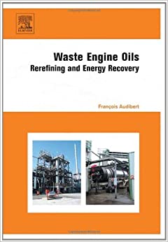 Waste Engine Oils: Rerefining and Energy Recovery