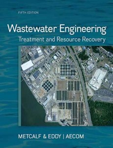 Wastewater Engineering Treatment and Resource Recovery 5th Edition by Inc. Metcalf & Eddy