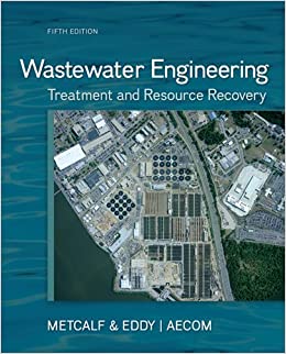Wastewater Engineering: Treatment and Reuse