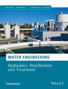Water Engineering Hydraulics, Distribution and Treatment by Lawrence K. Wang
