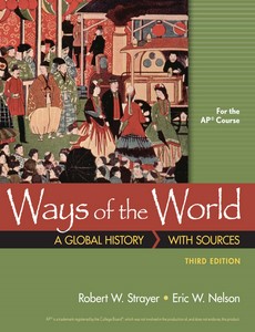 Ways of the World with Sources for AP 3rd Edition by Robert W. Strayer